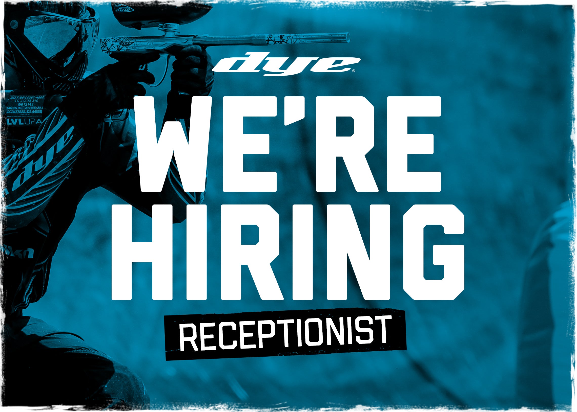 WE'RE HIRING! DYE Paintball
